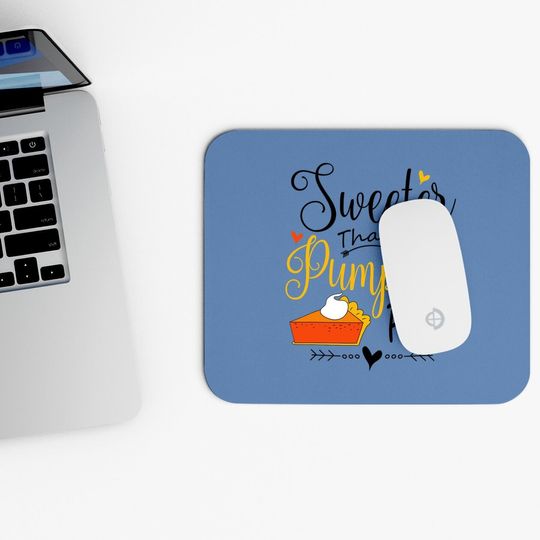 Sweeter Than Pumpkin Pie Mouse Pad