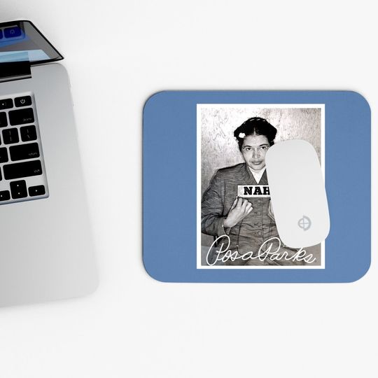 Nah Rosa Park Black History Mouse Pad