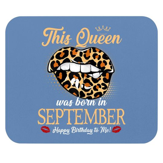 September Birthday Leopard It's My Birthday September Queen Mouse Pad
