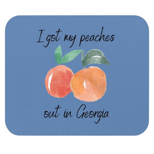 I Got My Peaches Out In Georgia Lyrics Song Mouse Pad