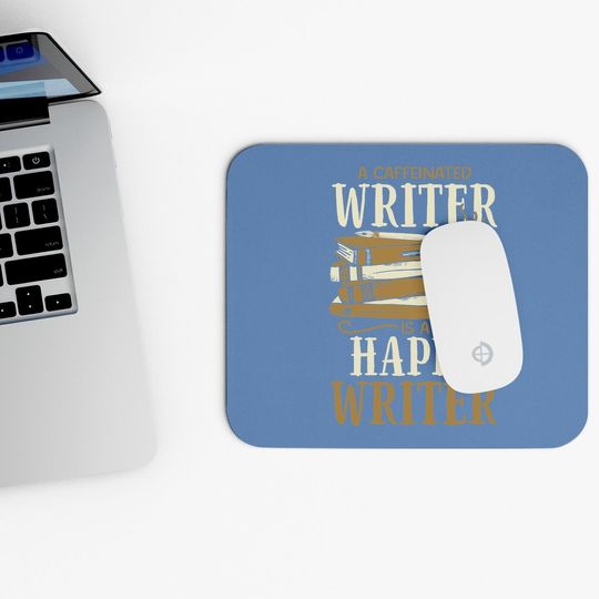 Caffeinated Writing For Coffee Author Writer Mouse Pad