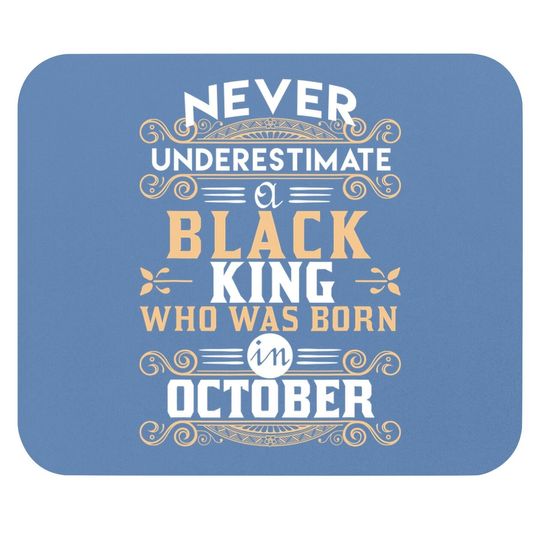 Black Kings Are Born In October Mouse Pad