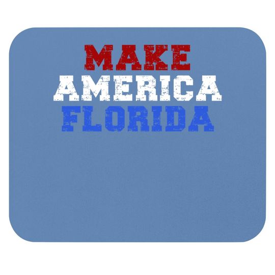 Make America Florida Mouse Pad