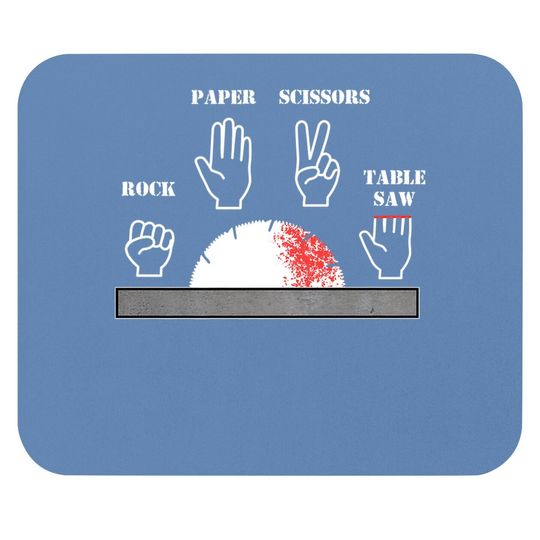 Carpenter Joke - Rock Paper Scissors Table Saw Cut Gag Mouse Pad