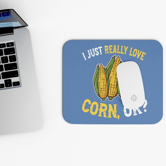 I Love Corn Ok - Corn On The Cob Mouse Pad