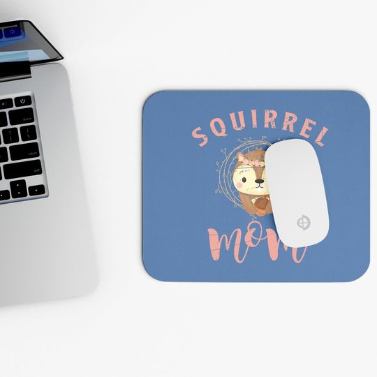 Squirrel Mom Mouse Pad