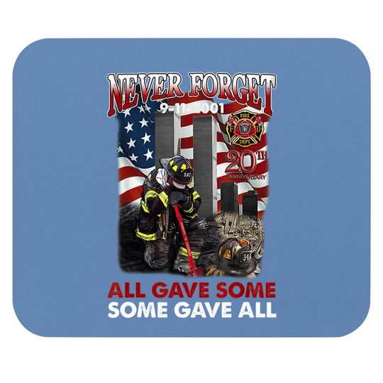 Never Forget 9-11-2001 20th Anniversary Funny Firefighters Mouse Pad