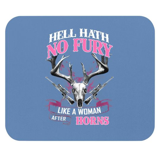 Hell Hath No Fury Like A Woman After Horns Mouse Pad