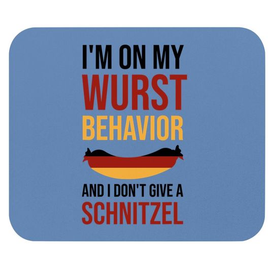 I'm On My Wurst Behavior German Oktoberfest Funny Beer Drink Mouse Pad