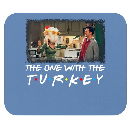 The One With The Turkey Mouse Pad