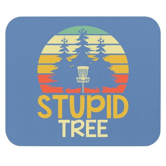 Funny Frisbee Golf Stupid Tree Disc Golf Mouse Pad