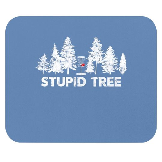 Funny Disc Golf Stupid Tree Mouse Pad