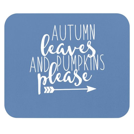 Autumn Leaves And Pumpkins Please Mouse Pad