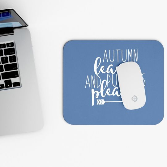 Autumn Leaves And Pumpkins Please Mouse Pad