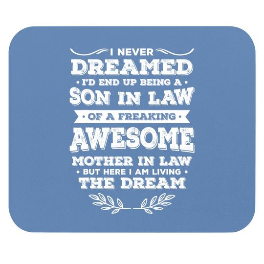 Funny Son In Law Of A Freaking Awesome Mother In Law Mouse Pad