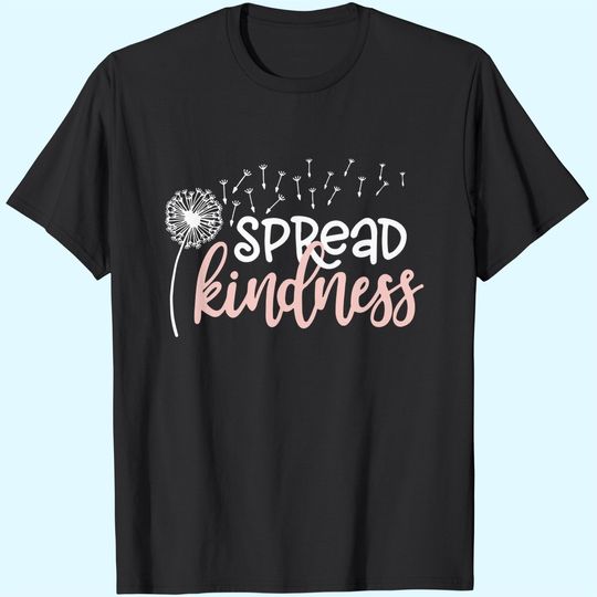 Spread Kindness Shirt Women Funny Dandelion Graphic Casual Life Shirts Tees Cute Kind Inspirational Tshirt with Saying