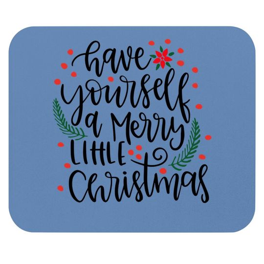 Have Yourself A Merry Little Christmas Black Design Mouse Pads
