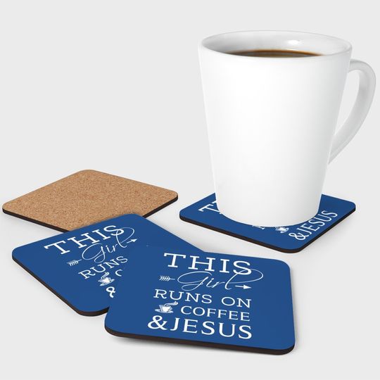 Coffee Lover And Jesus Coaster, This Girl Runs On Coffee And Jesus Coaster, Christian Coaster
