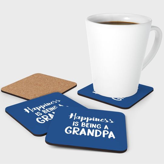 Coaster Happiness Is Being A Grandpa