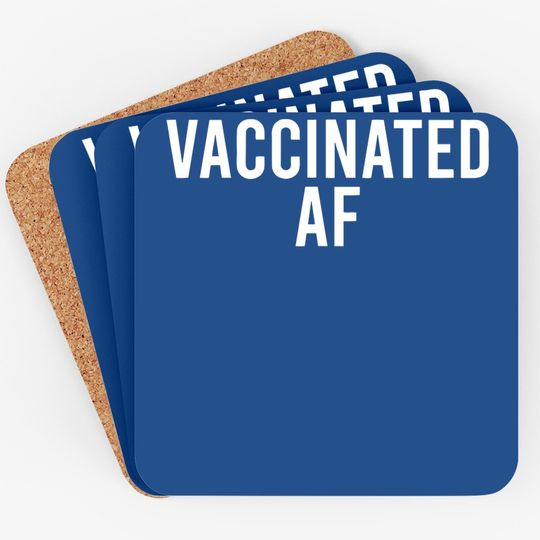 Vaccinated Af Pro Vax Humor Graphic Coaster