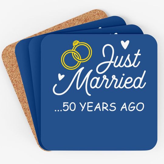 50th Wedding Anniversary Just Married 50 Years Ago Coaster Coaster