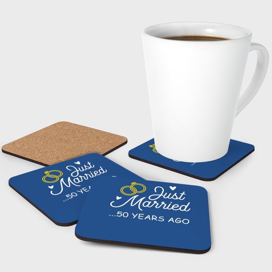 50th Wedding Anniversary Just Married 50 Years Ago Coaster Coaster