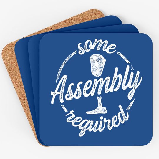 Amputee Humor Assembly Leg Arm Funny Recovery Gifts Coaster
