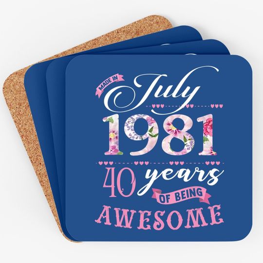 40th Birthday Floral Gift For Born In July 1981 Coaster