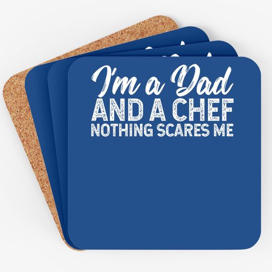 I'm A Dad And A Chef Nothing Scares Me Coaster, Chef Coaster, Cooking Gift