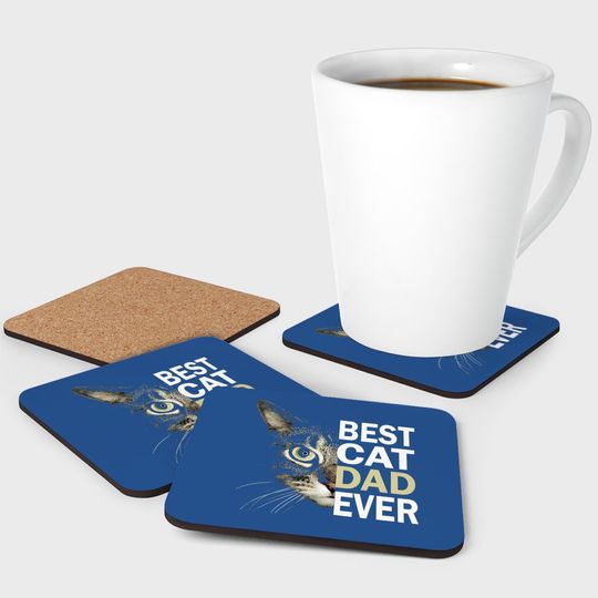 Best Cat Dad Ever Coaster Funny Cat Lover Cat Dad Fathers Coaster
