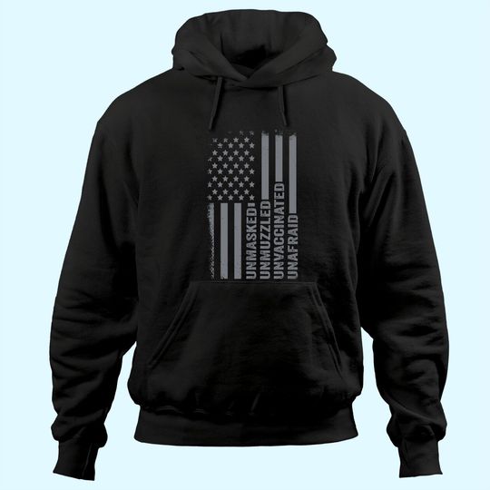 Discover Unmasked Unmuzzled Unvaccinated Unafraid US Flag Distressed Hoodie