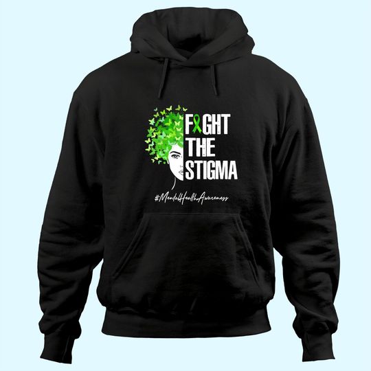 Fight The Stigma Hoodie Mental Health Awareness Gift Hoodie