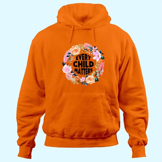 Every Child Matters Residential Schools Wear Orange Hoodie