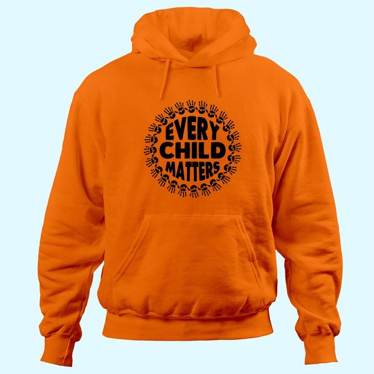 Every Child Matters Wear Orange Day September 30th Hoodie