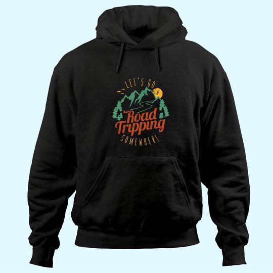 Discover Family Road Trip Hoodie Let's Go Road Tripping Somewhere