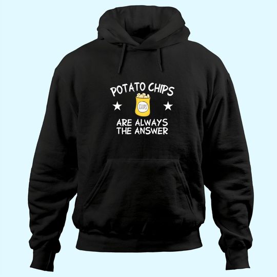 Discover Potato Chips Are Always The Answer Potato Chip Hoodie