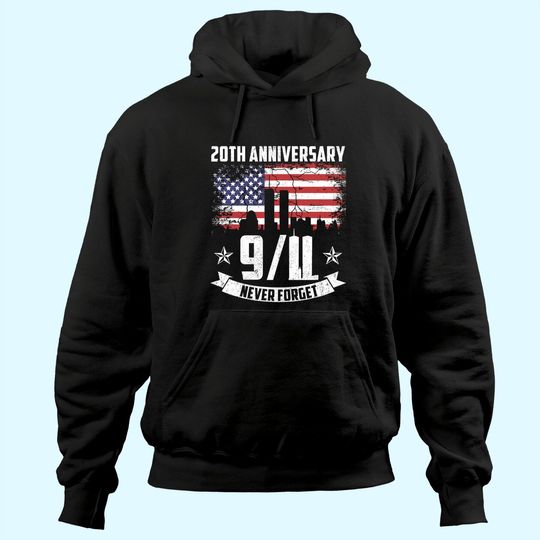 Patriot Day 2021 Never Forget 9-11 20th Anniversary Hoodie