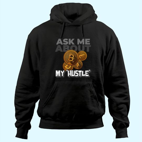 Ask Me About My Crypto Hustle - Bitcoin, Ether, Doge, Lite Hoodie