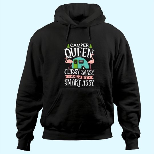 Camper Queen Classy Sassy And A Bit Smart Assy Hoodie Camping RV Flamingo Trailer