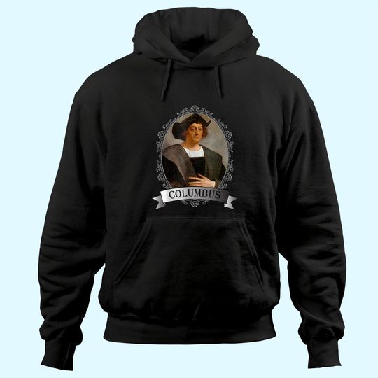 Christopher Columbus - Columbus Day Hoodie