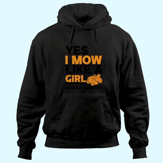 I Mow Like A Girl Lawnmower Gardener Mower Lawn Mowing Hoodie