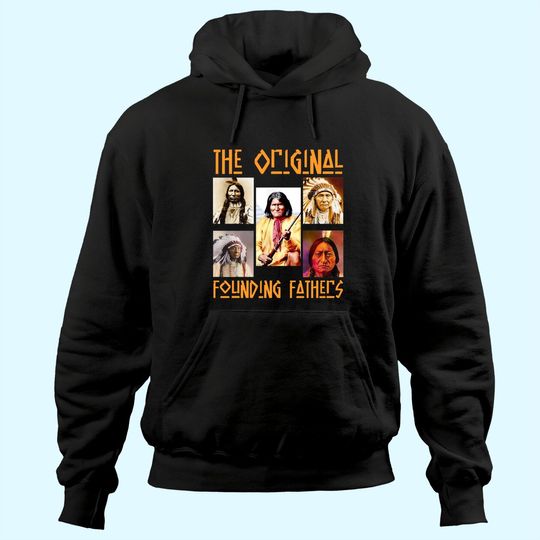 The Original Founding Fathers Native American Hoodie