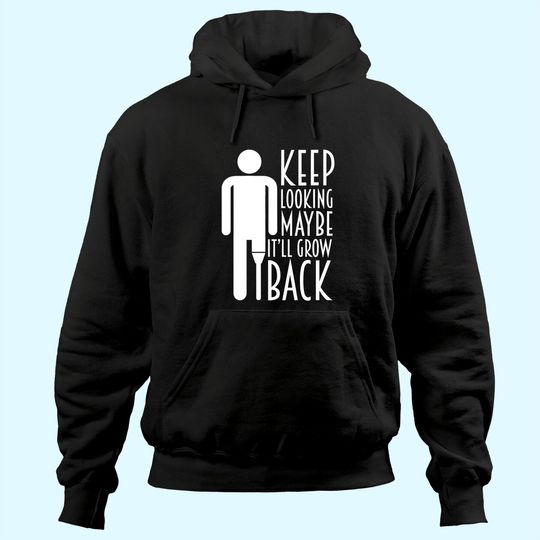 Discover Leg Amputee Funny Keep Looking It'll Grow Back Hoodie