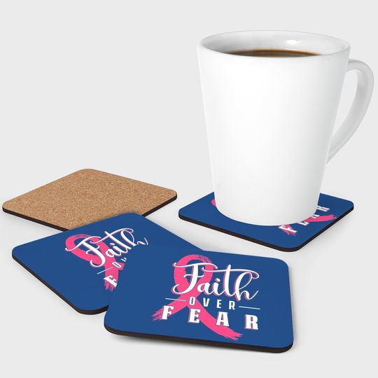 Faith Over Fear Breast Cancer Support Awareness Pink Ribbon Coaster