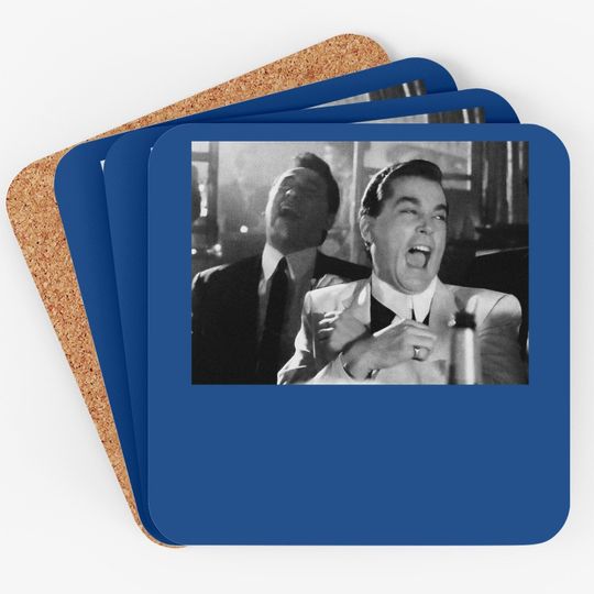 Goodfellas Ray Liotta Laughing Funny How Coaster