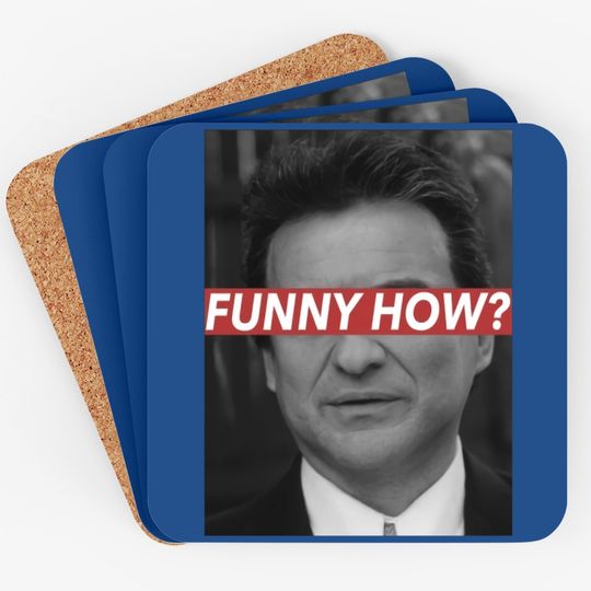Goodfellas Joe Pesci Funny How  coaster
