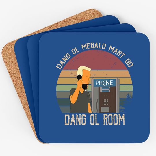 King Of The Hill Boomhauer Dang Ol Megalo Mart Go Dang Ol Room Circle Coaster