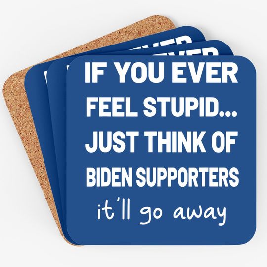 Joe Biden Funny Humor Trump 2024 Political Funny Biden Coaster