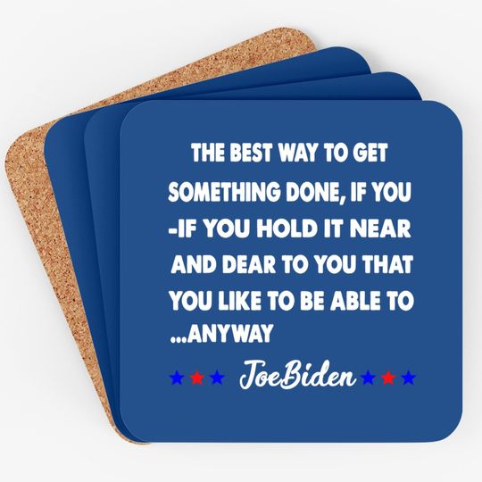 Funny Joe Biden Anyway Quote Speech 2021 Press Conference Coaster