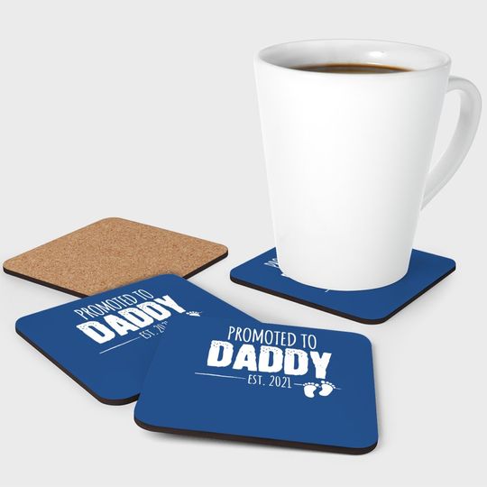 Promoted To Daddy 2021 Soon To Be Dad Husband Gift Coaster